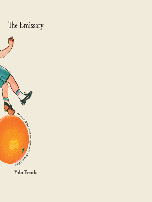 Title details for The Emissary by Yoko Tawada - Available